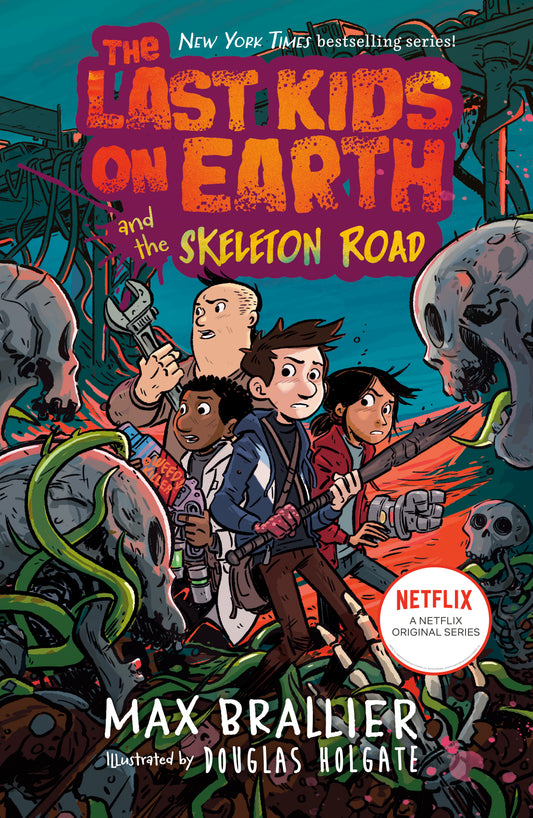 The Last Kids on Earth and the Skeleton Road (Book 6) - Max Brallier