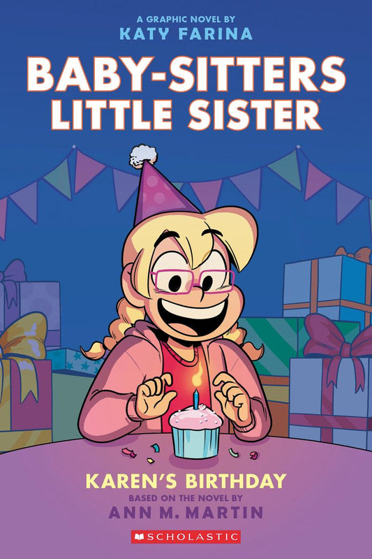 Baby-Sitters Little Sister Graphic Novel: Karen's Birthday (#6) - Ann M. Martin and Katy Farina