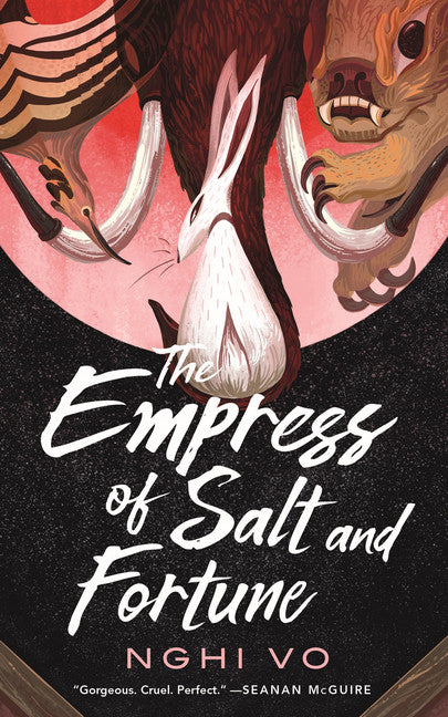 The Singing Hills Cycle: The Empress of Salt and Fortune (Book 1) - Nghi Vo