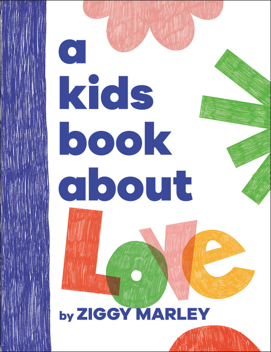A Kids Book About: Love - Ziggy Marley