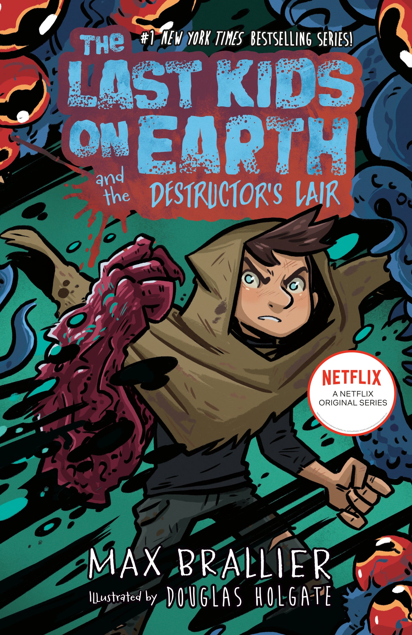 The Last Kids on Eart and the Destructor's Lair (Book 10) - Max Brallier