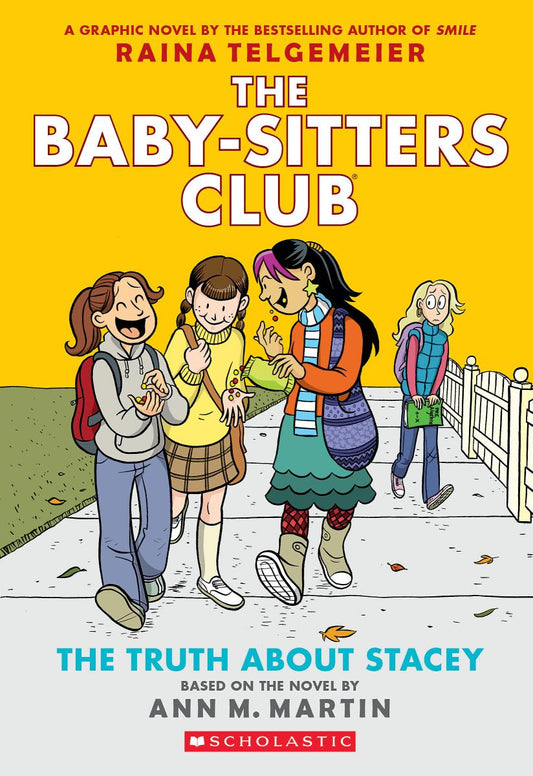 The Baby-Sitters Club Graphic Novel: The Truth About Stacey (#2) - Ann M. Martin and Raina Telgemeier