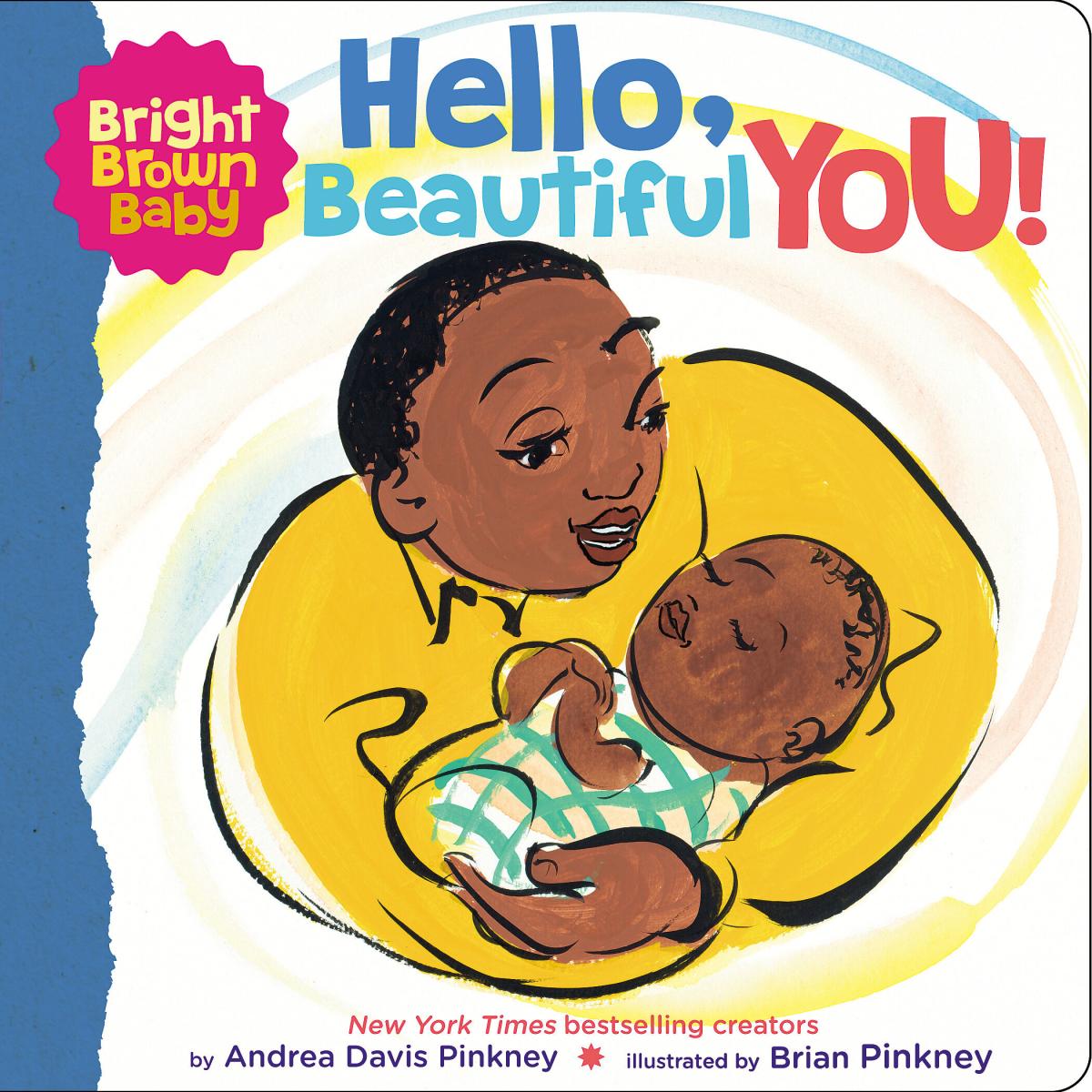 Hello, Beautiful You! (A Bright Brown Baby Board Book) - Andrea Pinkney