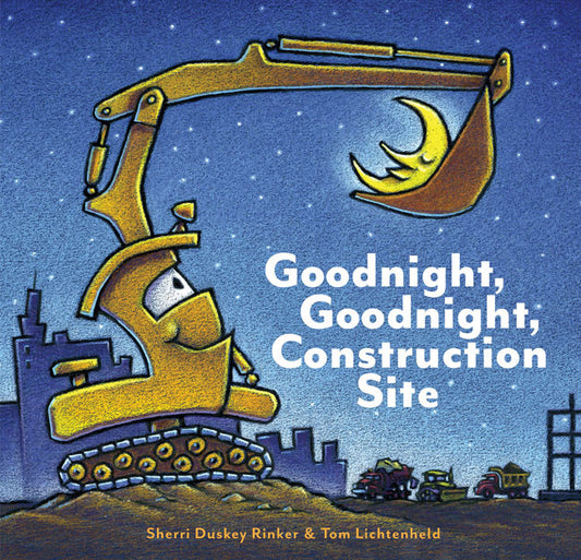 Goodnight, Goodnight, Construction Site (Hardcover) - Sherry Duskey Rinker