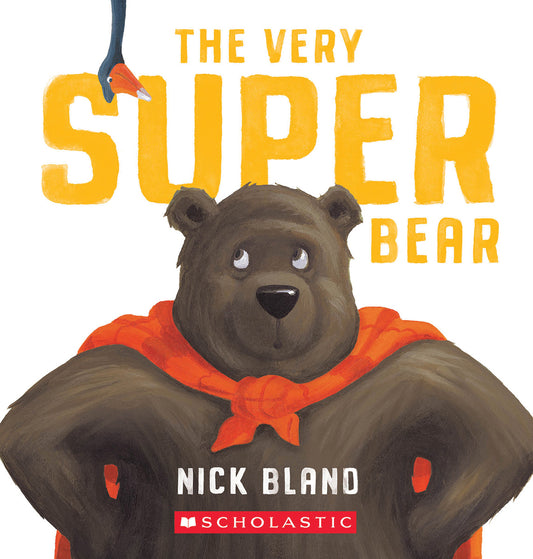 The Very Super Bear - Nick Bland