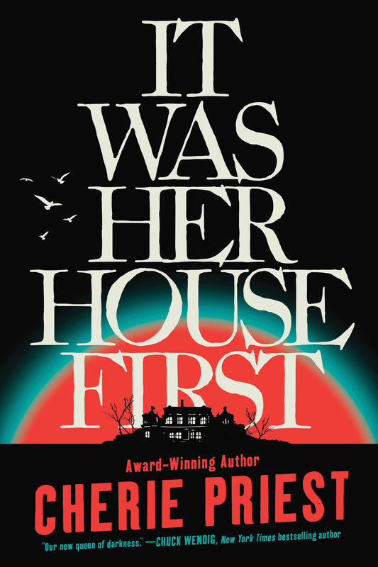 It Was Her House First - Cherie Priest