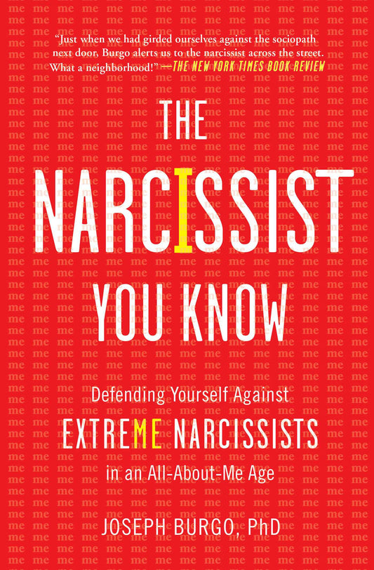 The Narcissist You Know - Joseph Burgo