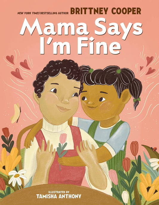 Mama Says I'm Fine - Brittney Cooper