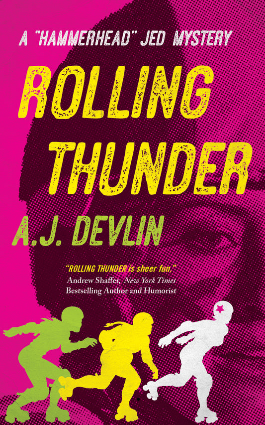 A Hammerhead Jed Mystery: Rolling Thunder (Book 2) - A.J. Devlin