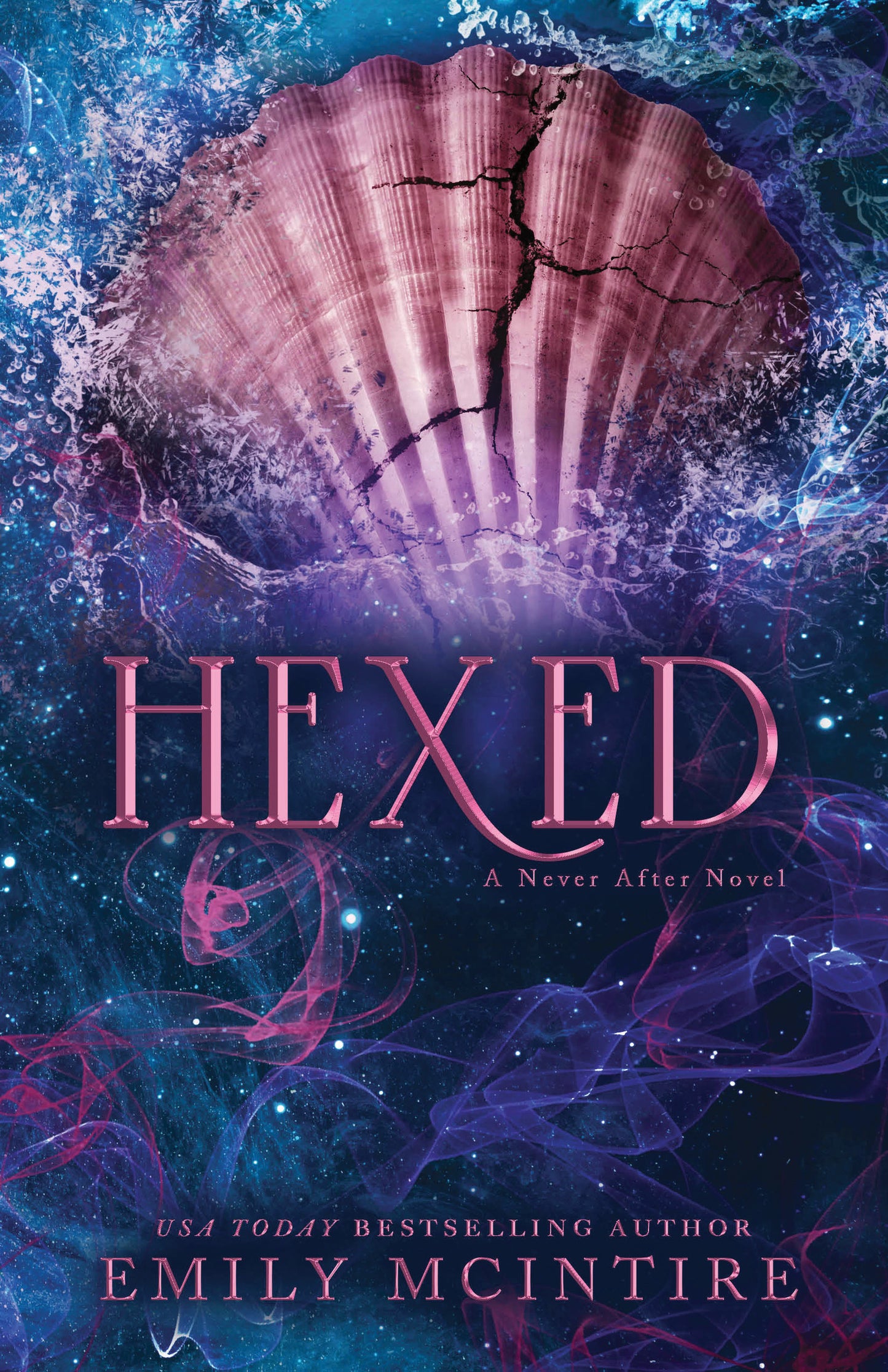 Never After Series: Hexed (Book 6) - Emily McIntire