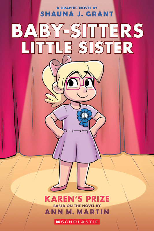 Baby-Sitters Little Sister Graphic Novel: Karen's Prize (#10) - Ann M. Martin and Shauna J. Grant