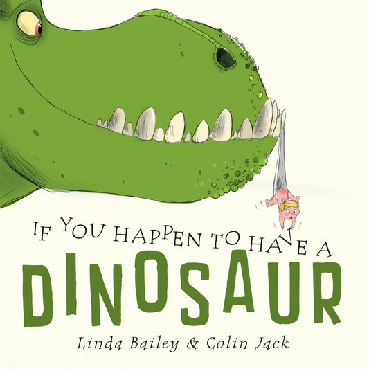 If You Happen To Have A Dinosaur - Linda Bailey