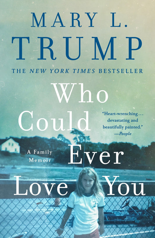 Who Could Ever Love You - Mary L. Trump