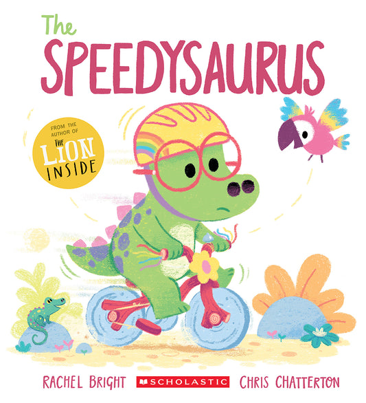 The Speedysaurus - Rachel Bright and Chris Chatterton
