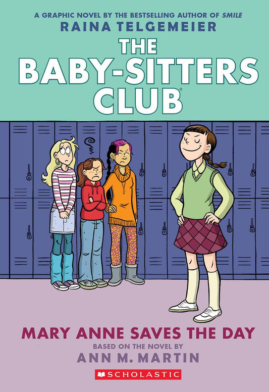The Baby-Sitters Club Graphic Novel: Mary Anne Saves the Day (#3) - Ann M. Martin and Raina Telgemeier