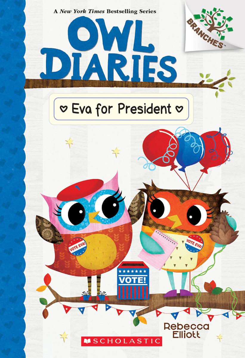 Owl Diaries: Eva for President (#19) - Rebecca Elliott
