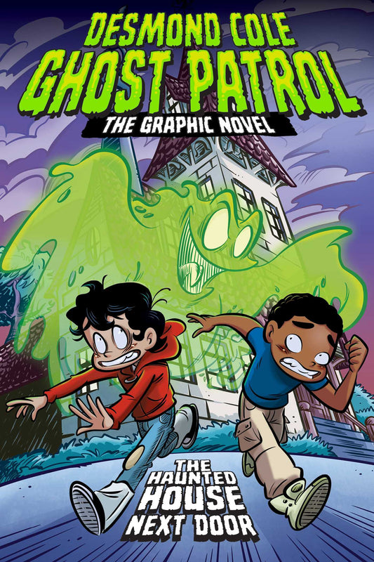 Desmond Cole Ghost Patrol: The Haunted House Next Door (Graphic Novel)
