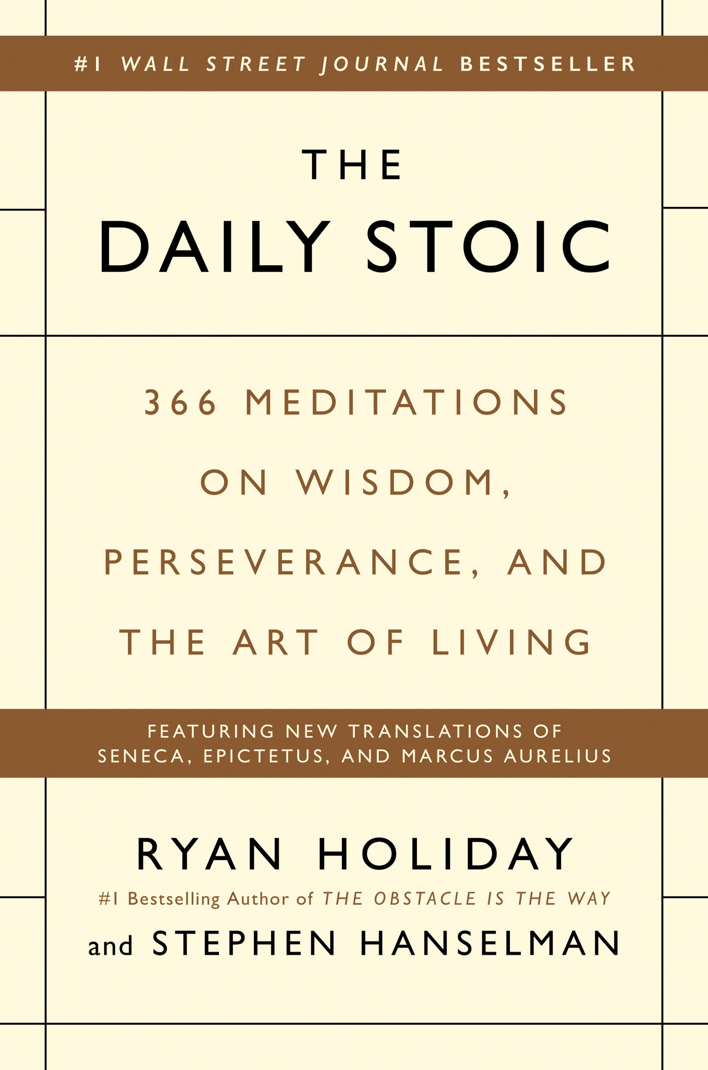 The Daily Stoic: 366 Meditations on Wisdom, Perserverance, and the Art of Living - Ryan Holiday
