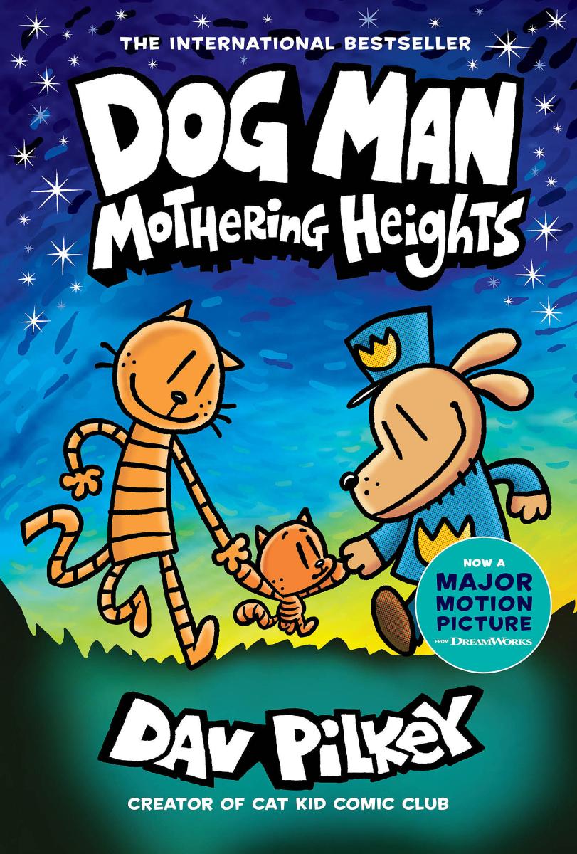 Dog Man: Mothering Heights (Book 10) - Dav Pilkey