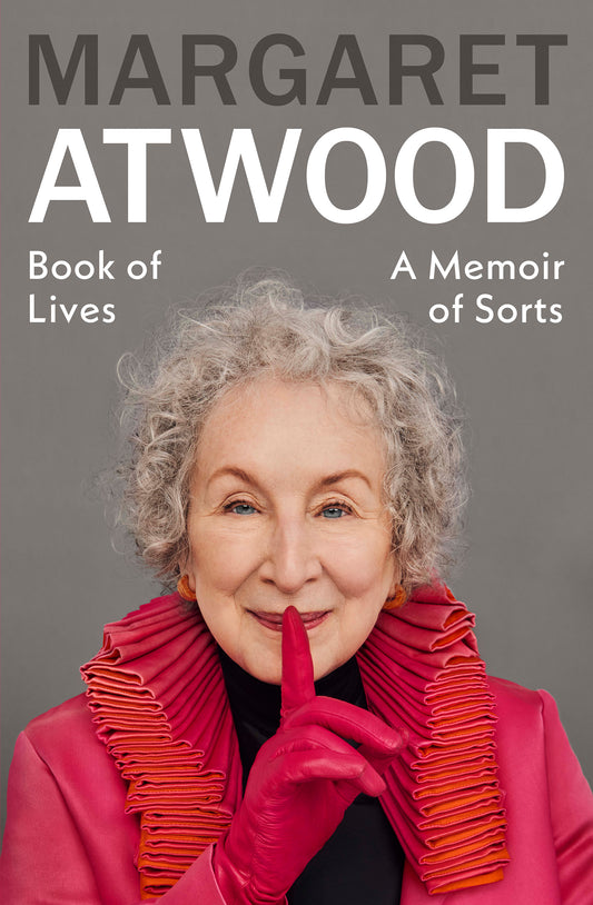 Book Of Lives: Am Memoir of Sorts - Margaret Atwood