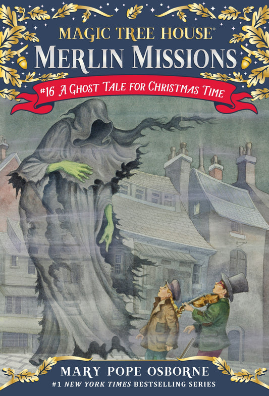 Magic Tree House: Merlin Missions - A Ghost Tale for Christmas Time (Book 16) - Mary Pope Osborne