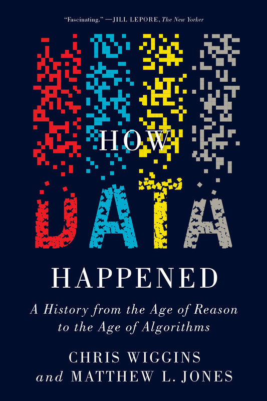 How Data Happened - Chris Wiggins