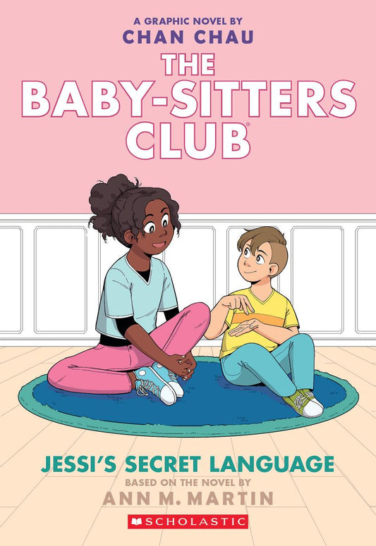 The Baby-Sitters Club Graphic Novel: Jessi's Secret Language (#12) - Ann M. Martin and Chan Chau