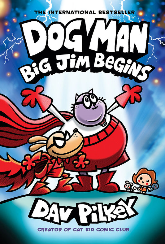 Dog Man: Big Jim Begins: A Graphic Novel (Dog Man #13): From the Creator of Captain Underpants (Library Edition)