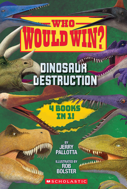 Who Would Win: Dinosaur Destruction - Jerry Pallotta
