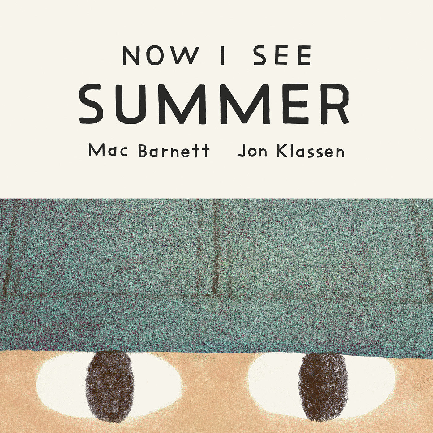Now I See Summer - Mac Barnett and Jon Klassen