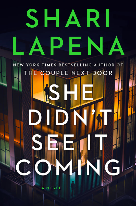 She Didn't See it Coming - Shari Lapena
