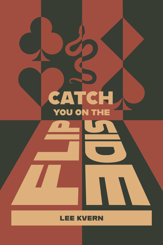 Catch You On The Flip Side - Lee Kvern