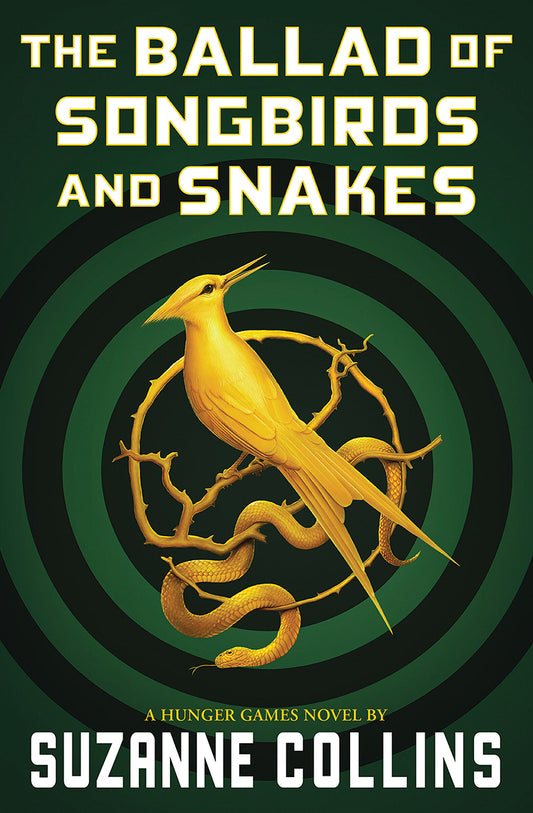 The Ballad of Songbirds and Snakes (A Hunger Games Novel) - Suzanne Collins