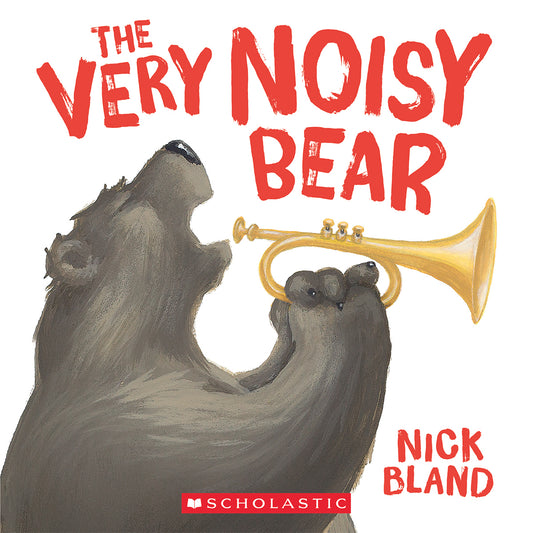 The Very Noisy Bear - Nick Bland