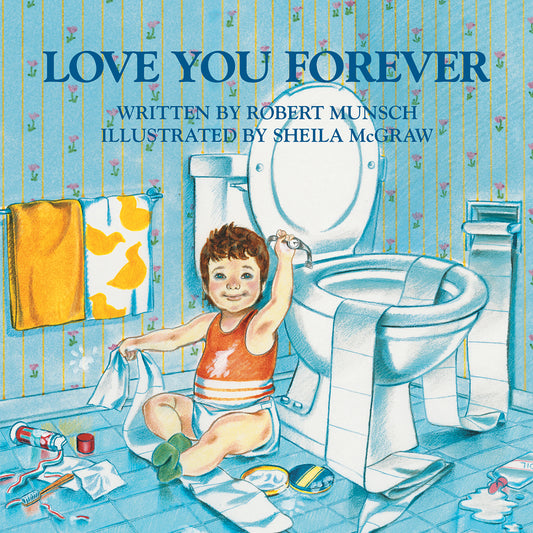 I Love you Forever - Robert Munch (Harcover)