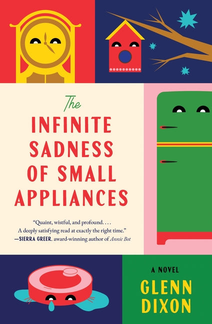 The Infinite Happiness of Small Appliances - Glenn Dixon
