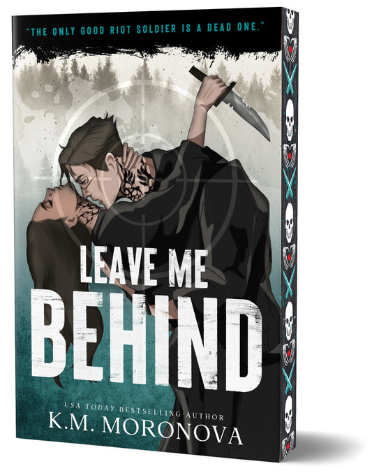Leave Me Behind - K.M. Moronova