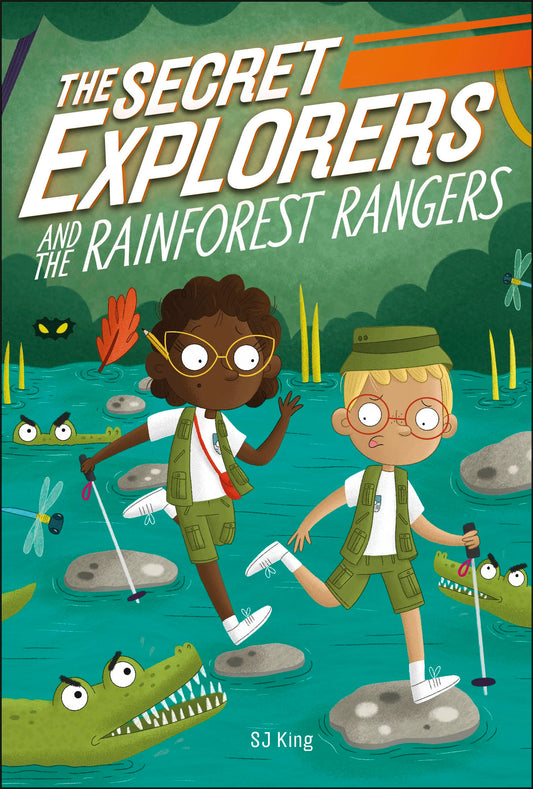 The Secret Explores and the Rainforest Rangers - SJ King