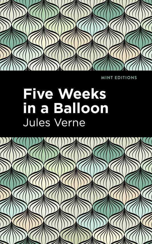 Five Weeks in a Balloon - Jules Verne