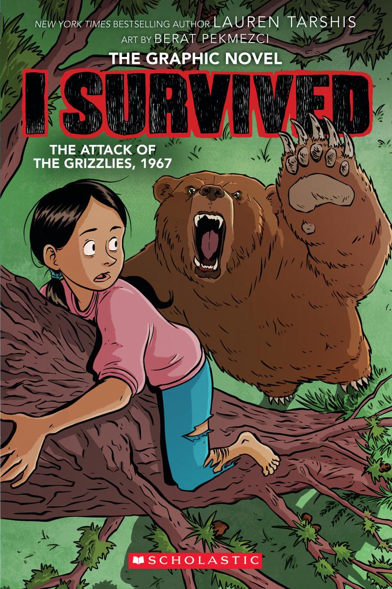 I Survived the Attack of the Grizzlies, 1967 - Lauren Tarshis