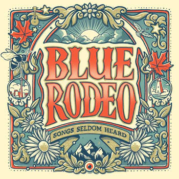 Songs Seldom Heard - Blue Rodeo