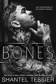 The Dark Kingdom Series: Bones (Book 5)  - Shantel Tessier