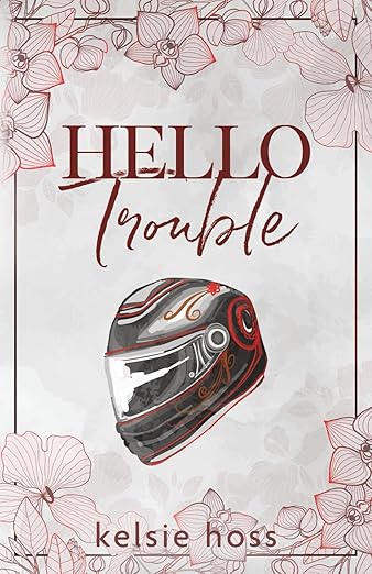 Hello Trouble (Hello Book 9) - Kelsie Hoss