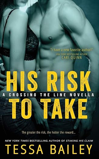 His Risk To Take - Tessa Bailey