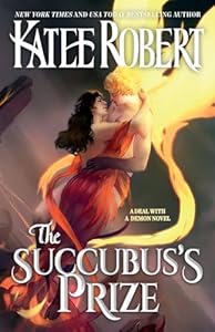 The Sucubus's Prize: A Deal with a Demon Novel - Katee Robert
