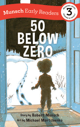 50 Below Zero - Early Readers - Robert Munsch