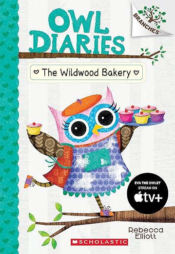 Owl Diaries: The Wildwood Bakery (#7) - Rebecca Elliott