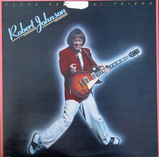 Robert Johnson - Close Personal Friend