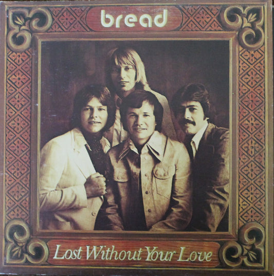 Lost Without Your Love - Bread