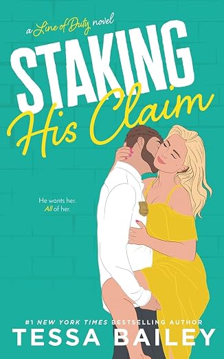 Staking His Claim - Tessa Bailey